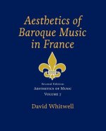 Aesthetics of Music: Aesthetics of Baroque Music in France