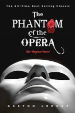 The Phantom of the Opera: The Original Novel