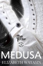 Medusa: A Dark Victorian Penny Dread Vol 2