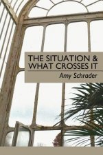 The Situation & What Crosses It