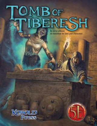 Tomb of Tiberesh: A 5th Edition Adventure for 2nd Level Characters