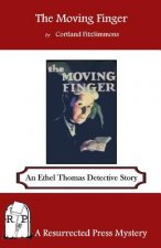 The Moving Finger: An Ethel Thomas Detective Story