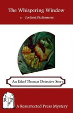 The Whispering Window: An Ethel Thomas Detective Story