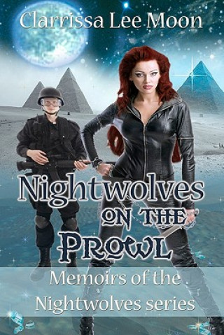 Nightwolves on the Prowl: Memoirs of the Nightwolves Series