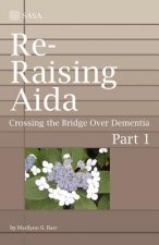 Re-Raising Aida: Crossing the Bridge Over Dementia