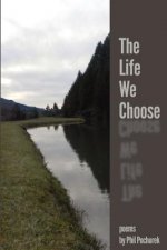 The Life We Choose