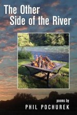 The Other Side of the River: Poems