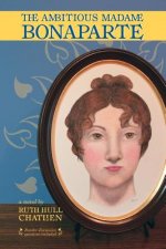 The Ambitious Madame Bonaparte
