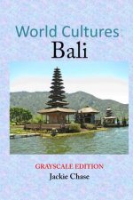 World Cultures: Bali [Grayscale Edition]