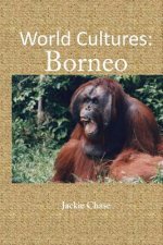 World Cultures: Borneo