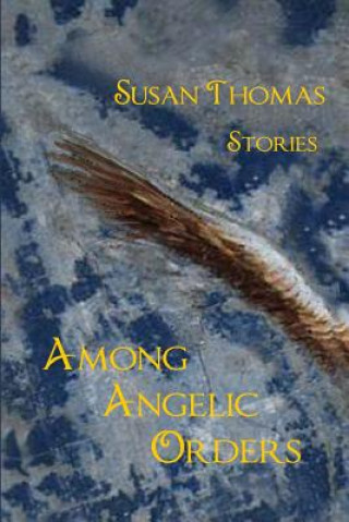 Among Angelic Orders