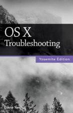 OS X Troubleshooting (Yosemite Edition)
