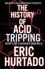 The History of Acid Tripping: How LSD Changed America