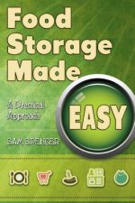 Food Storage Made Easy: A Practical Approach