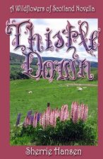 Thistle Down: A Wildflowers of Scotland Novella