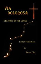 Via Dolorosa: Stations of the Cross