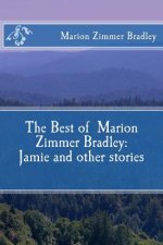 The Best of Marion Zimmer Bradley: Jamie and other stories