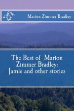 The Best of Marion Zimmer Bradley: Jamie and other stories