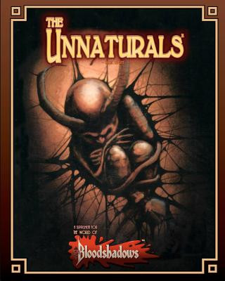 The Unnaturals (Classic Reprint): A Supplement for Bloodshadows