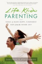 Life Ki-do Parenting: Tools to Raise Happy, Confident Kids from the Inside Out