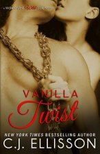 Vanilla Twist: A Walk on the Wild Side Novel: Heather and Tony, Book 2