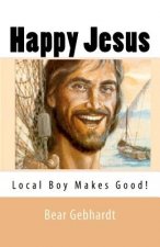Happy Jesus: Local Boy Makes Good