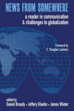 News from Somewhere: A Reader in Communication and Challenges to Globalization