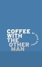 Coffee with the Other Man