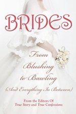Brides: From Blushing To Bawling