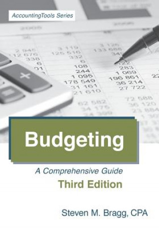 Budgeting: Third Edition: A Comprehensive Guide