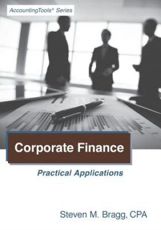 Corporate Finance: Practical Applications