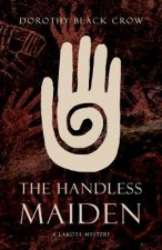 The Handless Maiden: A Lakota Mystery