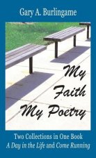 My Faith, My Poetry: In Two Sets - A Day in the Life & Come Running