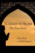 Married to Islam: The True Story