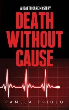 Death Without Cause: A Health Care Mystery