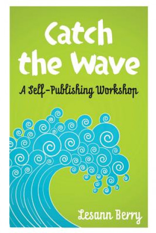 Catch the Wave: A self-Publishing Workshop