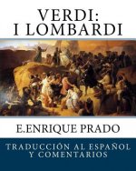 Verdi: I Lombardi: Traduccion al Espanol y Comentarios