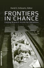 Frontiers in Chance, Volume 1: Gaming Research Across the Disciplines