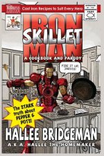 Iron Skillet Man: The Stark Truth about Pepper and Pots