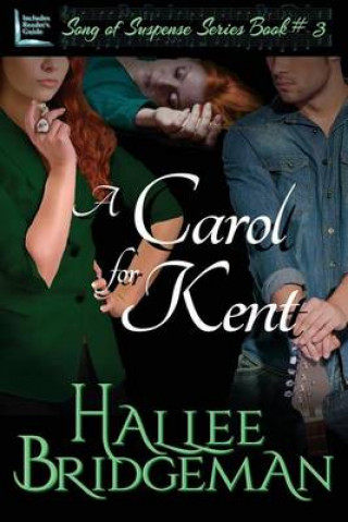 A Carol for Kent: Part 3 of the Song of Suspense Series