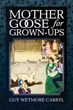 Mother Goose For Grown-Ups