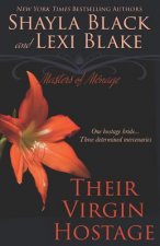 Their Virgin Hostage: Masters of Menage, Book 5