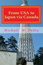 From USA to Japan via Canada: A cheerful photographic documentary