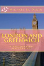 London and Greenwich: A photographic documentary