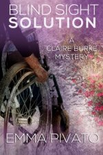 Blind Sight Solution: A Claire Burke Mystery
