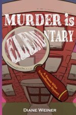 Murder Is Elementary: A Susan Wiles Schoolhouse Mystery