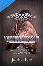 Vampire Assassin League, Spanish: Should There Be & Do You Take