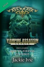 Vampire Assassin League, Asian: Now Or Forever & To Honor