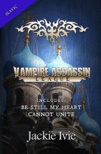 Vampire Assassin League, Slavic: Be Still My Heart and Cannot Unite