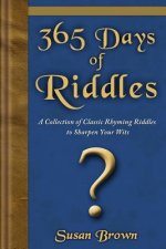 365 Days of Riddles: A Collection of Classic Rhyming Riddles to Sharpen Your Wits